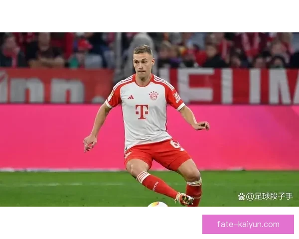 基米希本赛季联赛表现稳健，攻防贡献持续提升